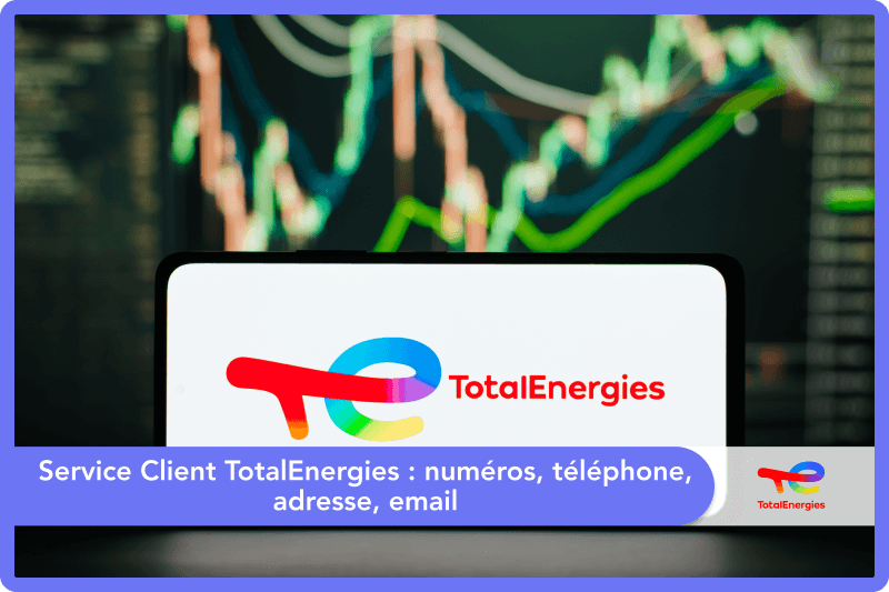 Service client TotalEnergies : comment les contacter ?