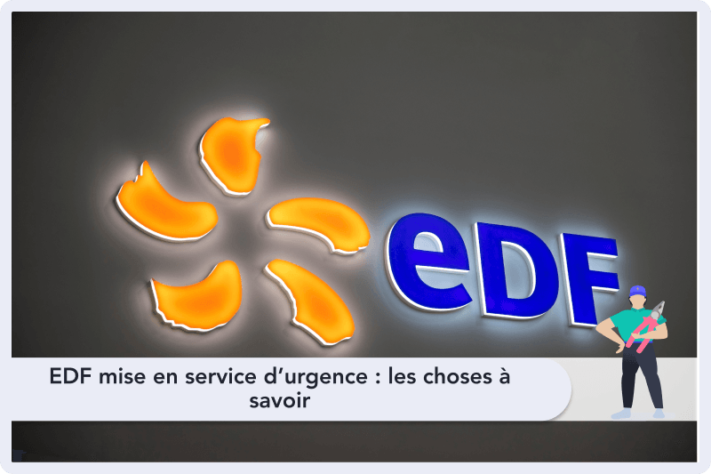 EDF mise en service d’urgence : les choses à savoir